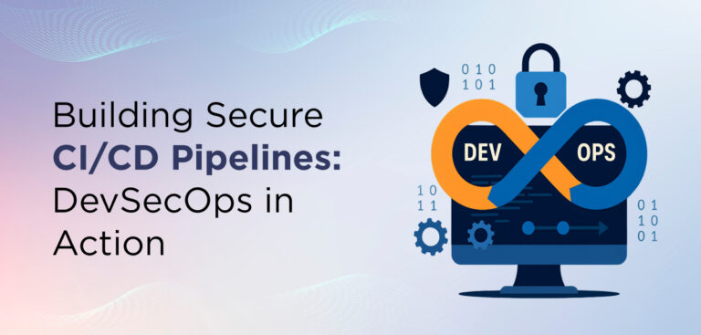 Building Secure CI/CD Pipelines: DevSecOps in Action 